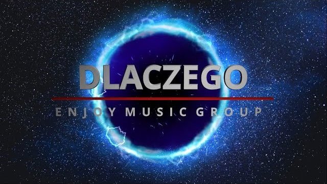 EnJoy Music Group - Dlaczego (Official Lyric Video) 2020