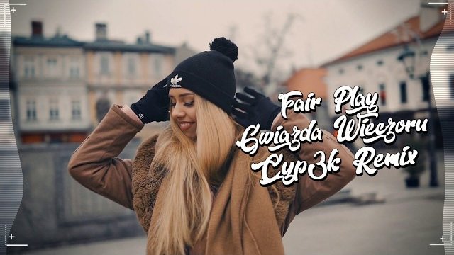 Fair Play - Gwiazda Wieczoru (CYP3K REMIX) 