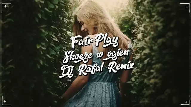 Fair Play - Skoczę w ogień (DJ Rafał Remix)