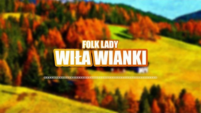 Folk Lady - Wiła Wianki