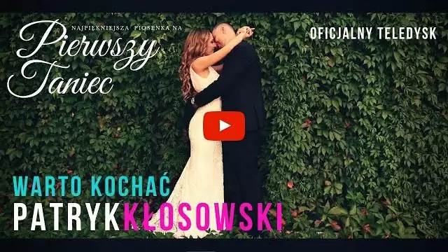 PATRYK KŁOSOWSKI - WARTO KOCHAĆ