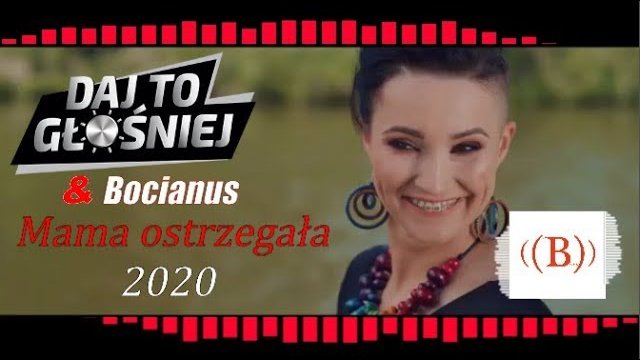 Daj To Głośniej & Bocianus - Mama ostrzegała 2020