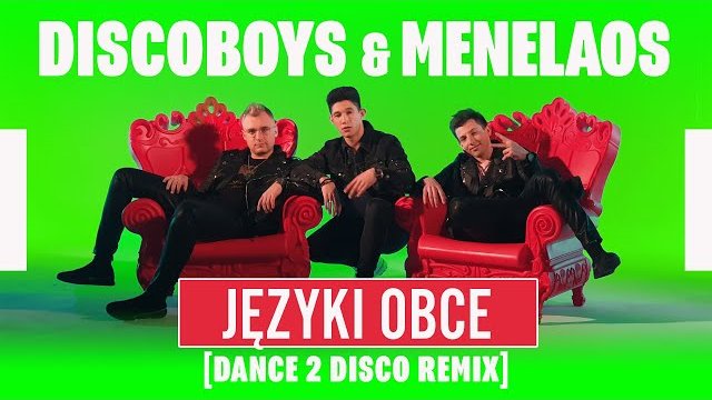 Discoboys & Menelaos - Języki Obce (Dance 2 Disco Remix)
