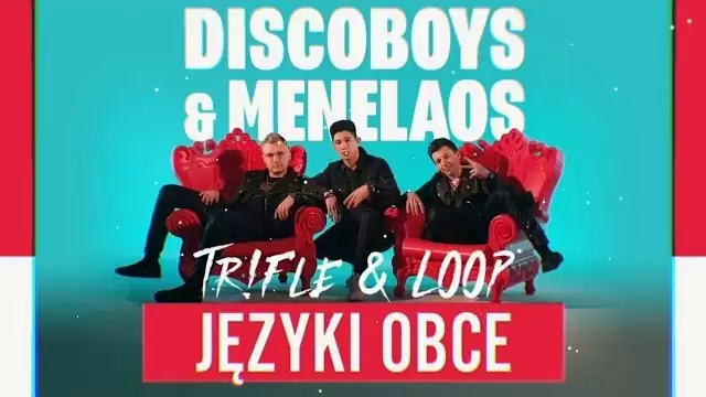 DISCOBOYS & MENELAOS - Języki Obce (Tr!Fle & LOOP REMIX)