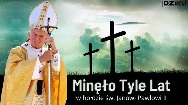 DZIKU - Minęło Tyle Lat (W hołdzie Janowi Pawłowi II)