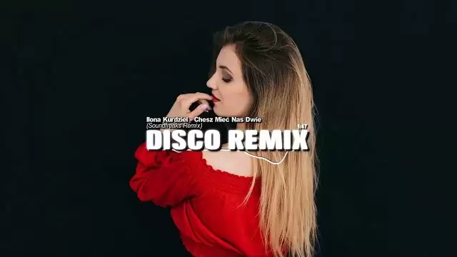 Ilona Kurdziel - Chesz Mieć Nas Dwie (Soundfreaks Remix)