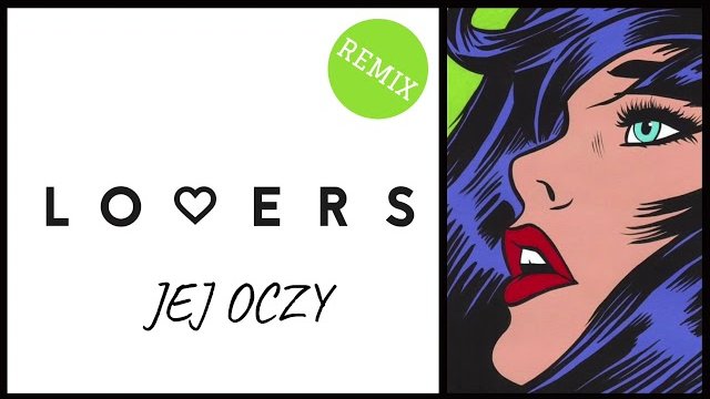 LOVERS - JEJ OCZY remix