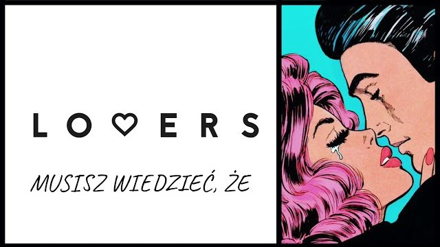LOVERS - MUSISZ WIEDZIEĆ, ŻE (Official Audio)