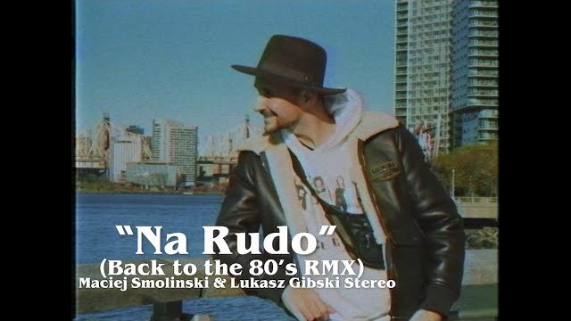Maciej Smoliński & Łukasz Gibski Stereo - Na Rudo (Back to the 80’s RMX) 