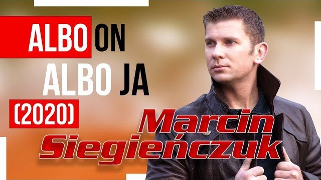 Marcin Siegieńczuk - Albo On Albo Ja 2020