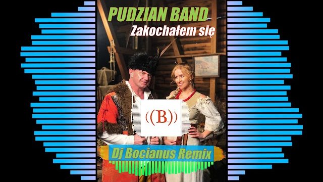 Pudzian Band - Zakochałem  się (DJ Bocianus Remix)