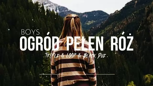 Boys - Ogród Pełen Róż (Tr!Fle & LOOP & Black Due REMIX)