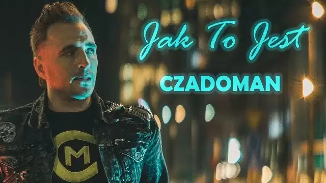 CZADOMAN - Jak to jest