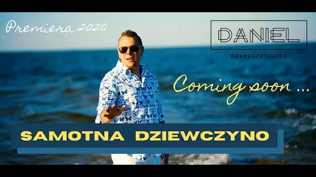 DANIEL - Samotna Dziewczyno (TRAILER)