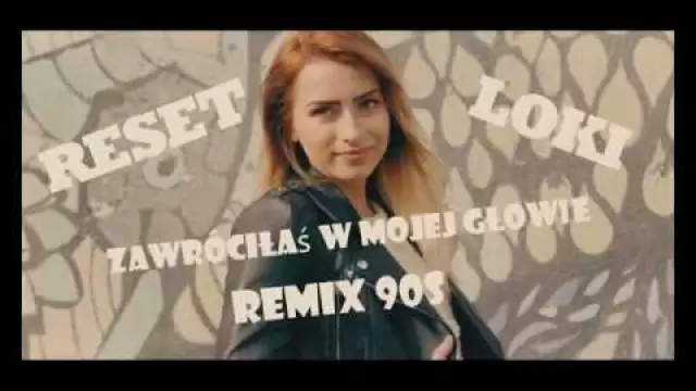 RESET - Zwróciłaś w mojej głowie (remix90s Loki)