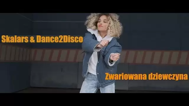 Skalars & Dance 2 Disco - Zwariowana dziewczyna