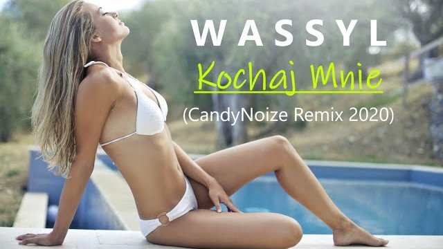 WASSYL - KOCHAJ MNIE (CandyNoize Remix) 