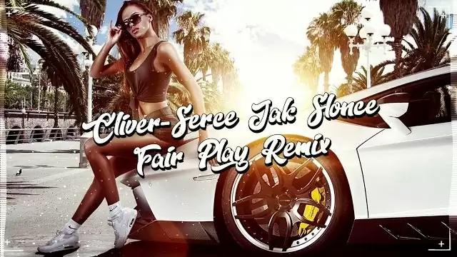 CLIVER - Serce jak słońce (FAIR PLAY REMIX) 