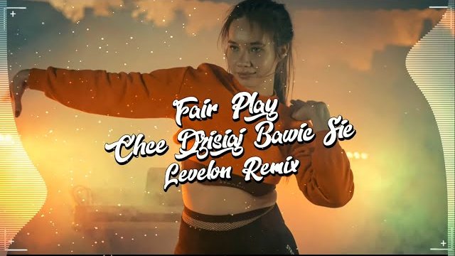 Fair Play - Chcę Dzisiaj Bawić Się (Levelon Remix) 