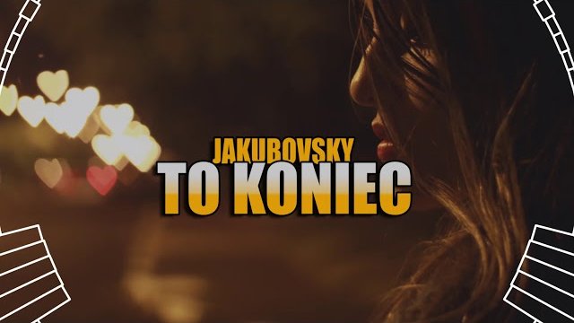 Jakubovsky - To Koniec 