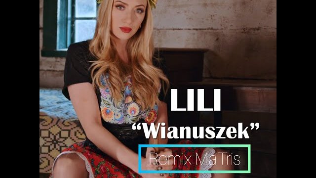 LILI - Wianuszek (MaTris Remix) 2020