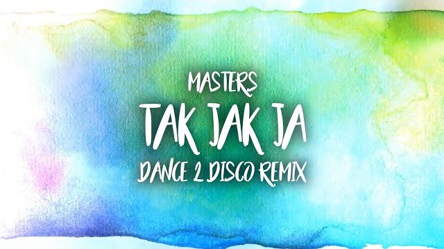 Masters - Tak Jak Ja (Dance 2 Disco Remix)