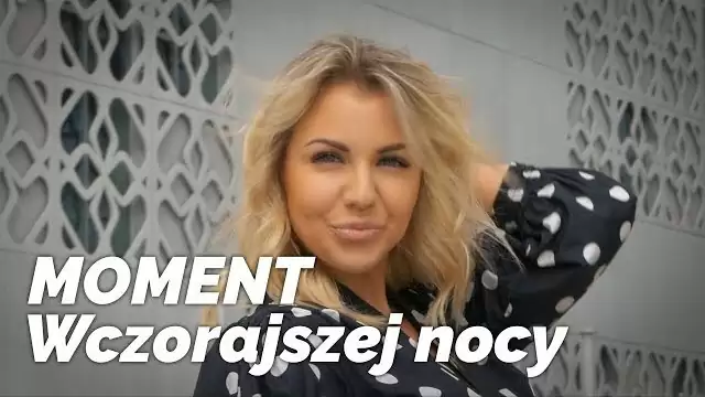 MOMENT - Wczorajszej Nocy 