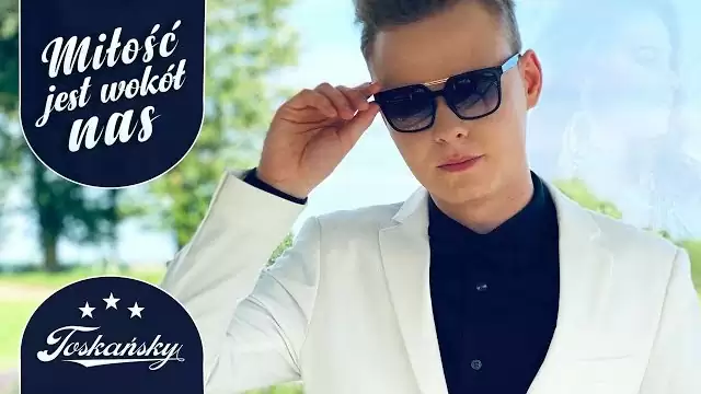 TOSKAŃSKY - Miłość jest wokół nas