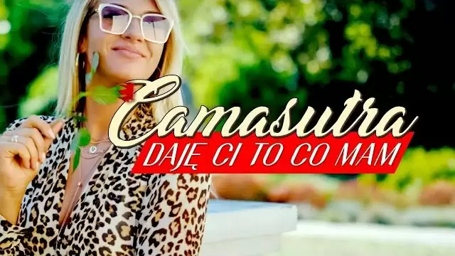 CAMASUTRA - Daję Ci to co mam