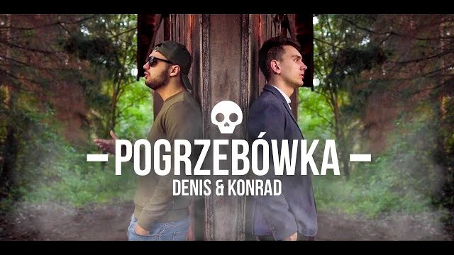 Denis ft Konrad - Pogrzebówka