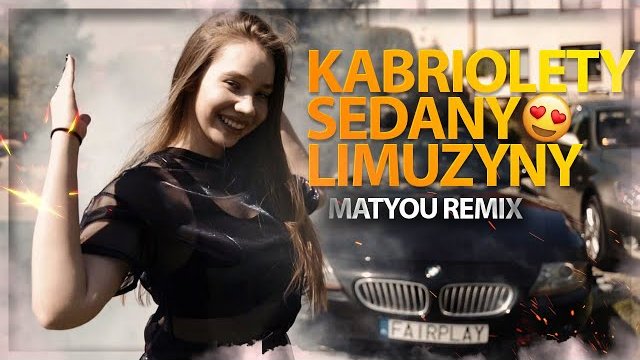 Fair Play - Kabriolety sedany limuzyny (Matyou Remix)