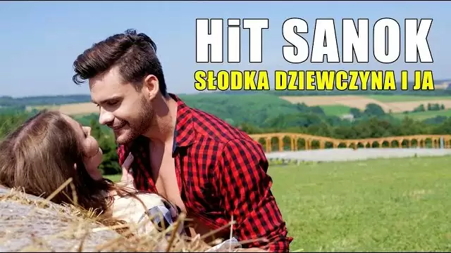 HiT SANOK - Słodka dziewczyna i ja 
