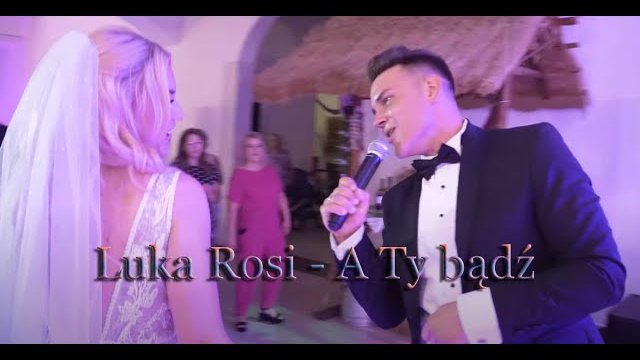 Luka Rosi - Śpiewa " A Ty bądź " dla swojej ukochanej żony Karoliny na weselu 