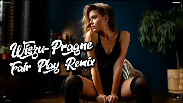 Wiszu - Pragnę (FAIR PLAY REMIX)