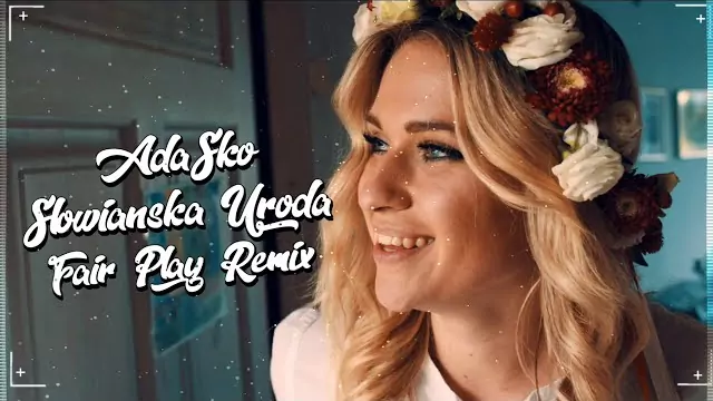 AdaŚko - Słowiańska Uroda (FAIR PLAY REMIX)
