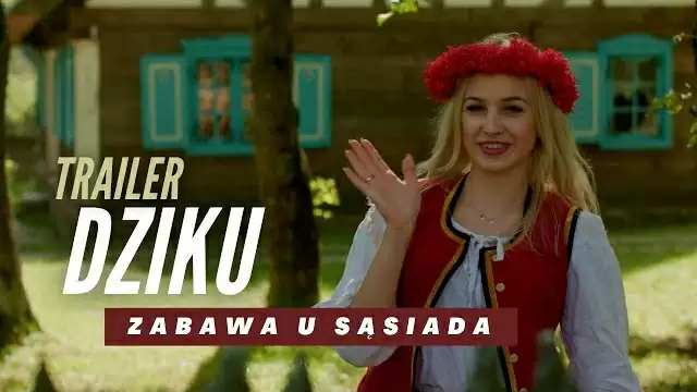 DZIKU - Zabawa u Sąsiada (TRAILER)