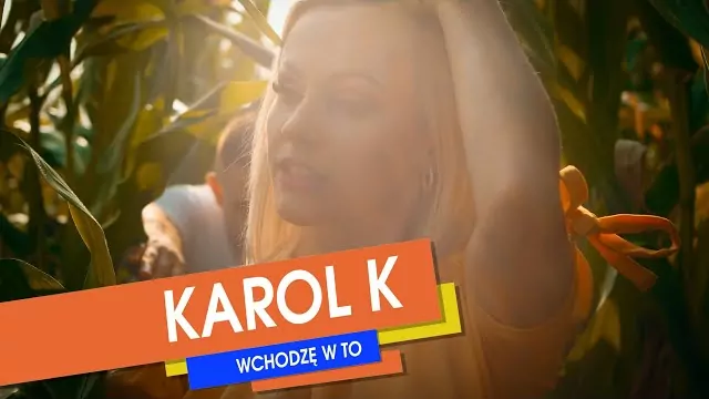 KAROL K - WCHODZĘ W TO 