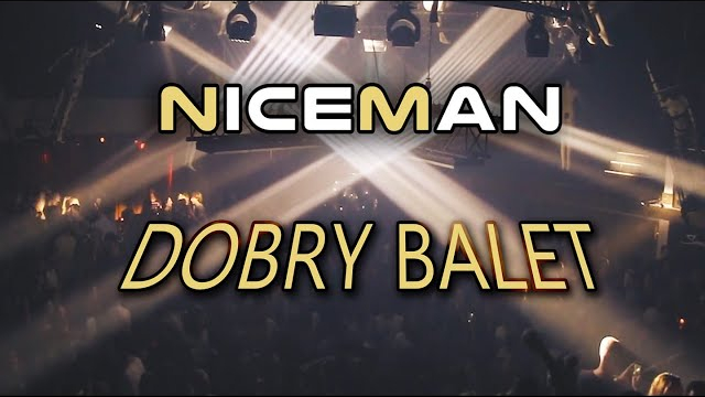 NiceMan - Dobry Balet (Lirycs Video)