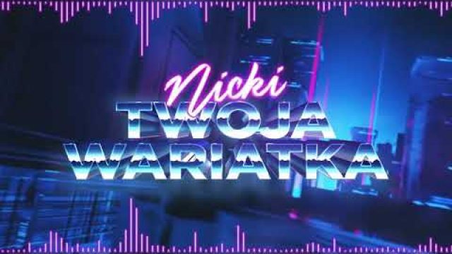 Nicki - Twoja Wariatka