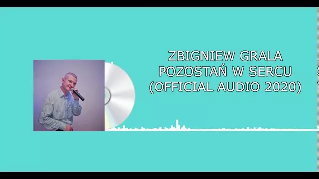 Zbigniew Grala - Pozostań w sercu 