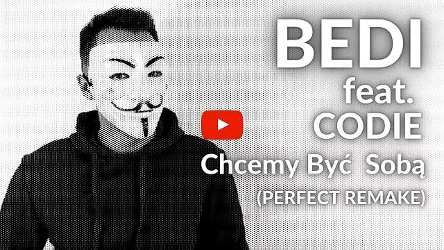 Bedi FEAT Codie - Chcemy Być Sobą | Perfect Remake 2020