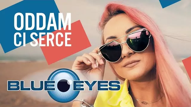 Blue Eyes - Oddam Ci serce