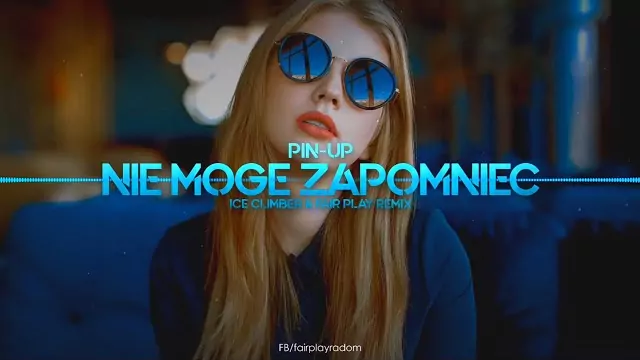 Pin-Up - Nie mogę zapomnieć (Ice Climber & Fair Play Remix)