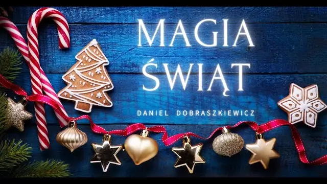 DANIEL Dobraszkiewicz - Magia Świąt