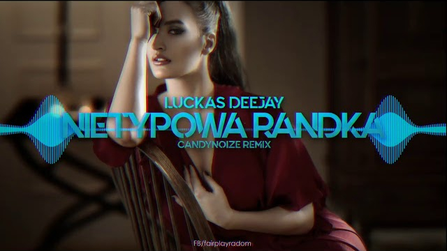 Luckas Deejay - Nietypowa randka (CandyNoize Remix) 