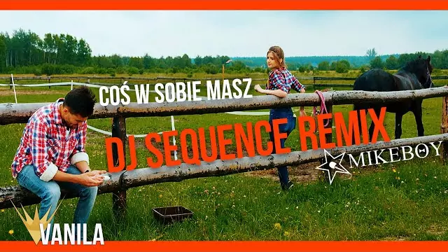 MIKEBOY - Coś w sobie masz (DJ SEQUENCE REMIX)