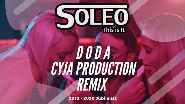 SOLEO - Doda Cyja Remix