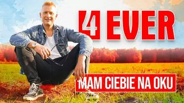 4Ever - Mam Ciebie na oku