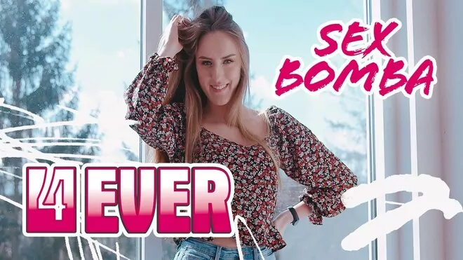 4EVER - Sex Bomba