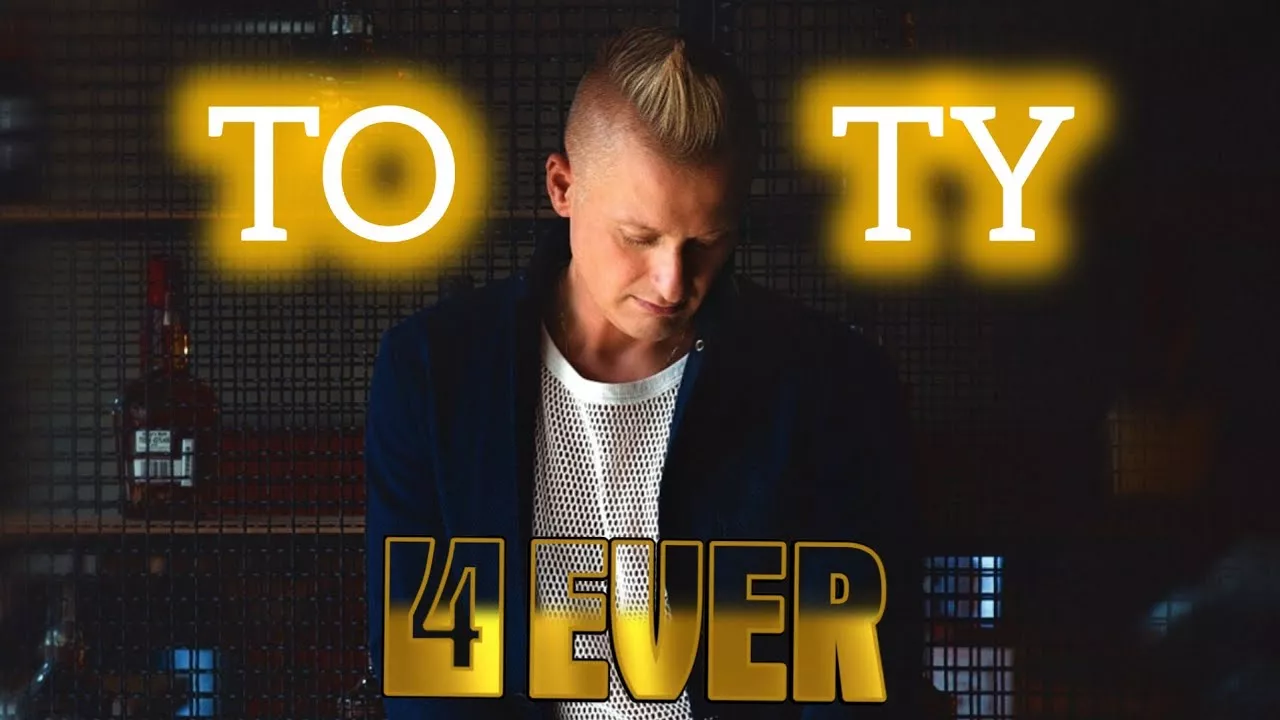 4Ever - To Ty